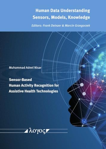 Stock image for SensorBased Human Activity Recognition for Assistive Health Technologies for sale by ISD LLC