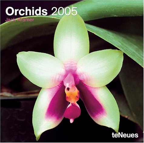 Orchids 2005 Calendar (9783832706982) by Jack Kramer