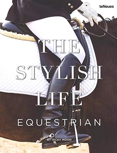 Stock image for The Stylish Life - Equestrian. for sale by SKULIMA Wiss. Versandbuchhandlung