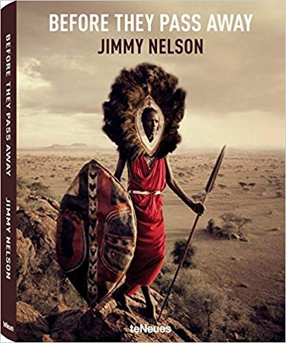 Before They Pass Away (Small Format Edition) - Jimmy Nelson