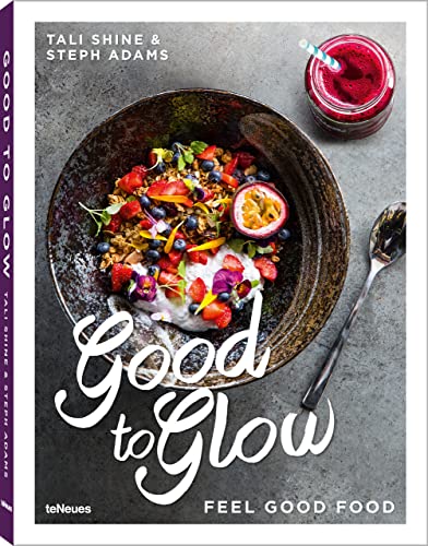 Imagen de archivo de Good to Glow: Feel-Good Food a la venta por Books From California