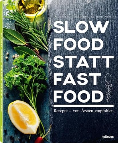 Beispielbild fr Slow Food statt Fast Food - Rezepte - von rzten empfohlen zum Verkauf von medimops