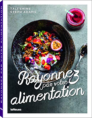 Stock image for Rayonnez par votre alimentation for sale by Ammareal