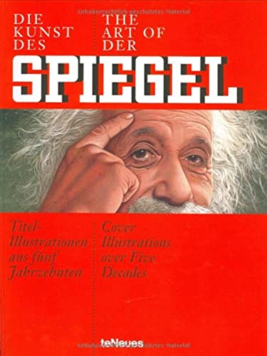 Imagen de archivo de Die Kunst des SPIEGEL / The Art of DER SPIEGEL: Titel-Illustrationen aus fnf Jahrzehnten / Cover-Illustrations over five decaes a la venta por medimops