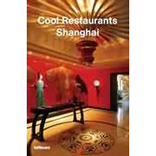 Imagen de archivo de Cool Restaurants Shanghai a la venta por Better World Books: West