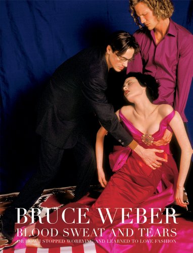Beispielbild fr Blood Sweat and Tears (Englisch) Gebundene Ausgabe von Bruce Weber (Herausgeber, Autor), Grace Coddington (Zeichner) zum Verkauf von BUCHSERVICE / ANTIQUARIAT Lars Lutzer