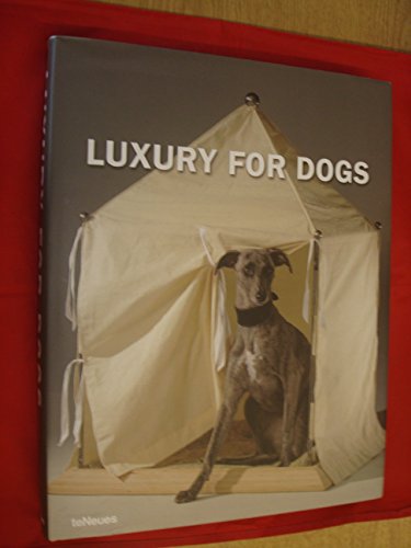 Beispielbild fr Luxury for Dogs zum Verkauf von ThriftBooks-Atlanta