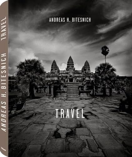 Andreas H. Bitesnich: Travel (Vorwort Manfred Zollner) - [mehrsprachig]