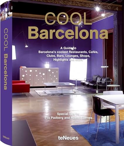 Stock image for Cool Barcelona: A Guide to Barcelona's coolest Restaurants, Caf s, Clubs, Bars, Lounges, Shops, Highlights and more. for sale by WorldofBooks