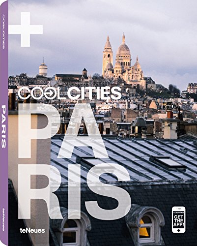 Stock image for Cool Paris (Cool Guides): A Guide to Paris' coolest Hotels, Restaurants, Caf s, Clubs, Bars, Lounges, Shops, Highlights and more for sale by WorldofBooks