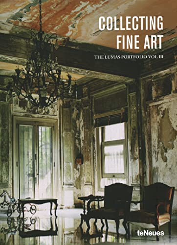 Collecting Fine Art: The LUMAS Portfolio Vol. III