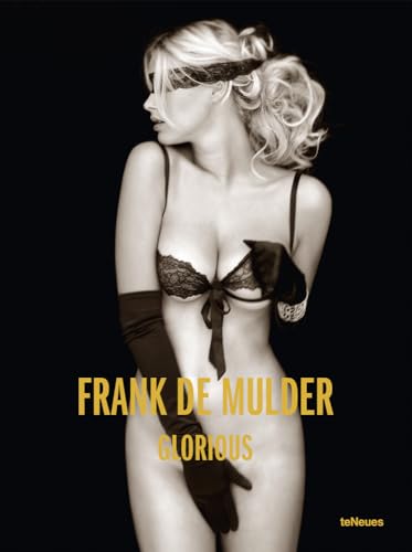 9783832797478: Frank de Mulder, glorious: Collector's Edition (Collector's edition signed photo print)