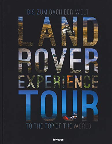 9783832798017: Land Rover experience tour. Ediz. tedesca e inglese: bis zum Dach der Welt = to the top of the world