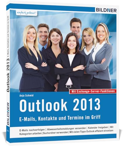 Imagen de archivo de Outlook 2013 mit Exchange Server Funktionen: Das Lernbuch fr Outlook-Anwender im Bro a la venta por medimops