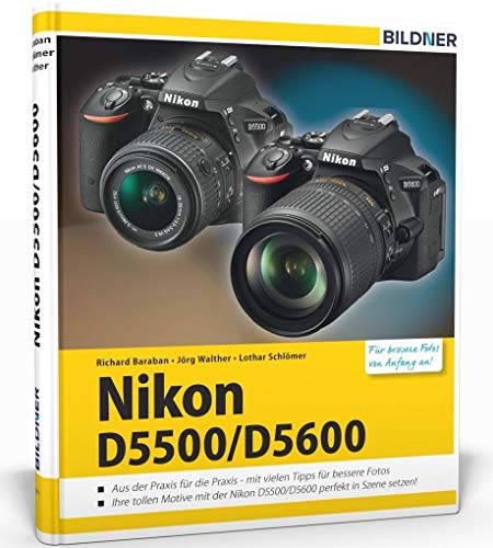 Beispielbild fr Nikon D5500 / D5600 - Fr bessere Fotos von Anfang an!: Das umfangreiche Praxisbuch zum Verkauf von medimops