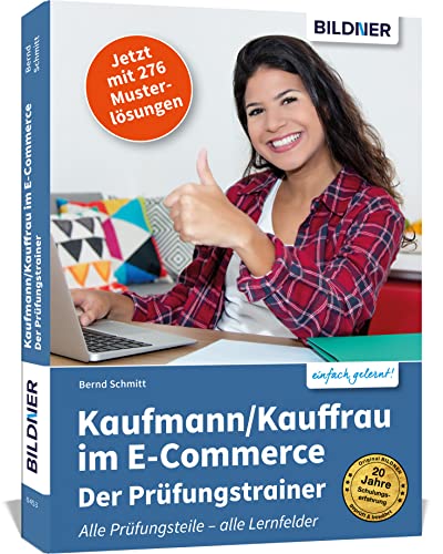 9783832804299: Kaufmann/Kauffrau im E-Commerce - der Prfungstrainer: Der optimale Trainer fr alle drei Teile Ihrer Abschlussprfung!