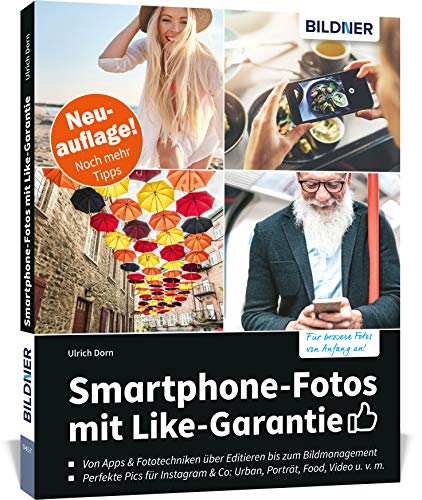 Beispielbild fr Smartphone-Fotos mit Like-Garantie!: Fotografieren und Bilder bearbeiten wie die Profis zum Verkauf von medimops