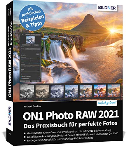 Stock image for ON1 Photo RAW 2021: Das Praxisbuch f�r perfekte Fotos for sale by Chiron Media