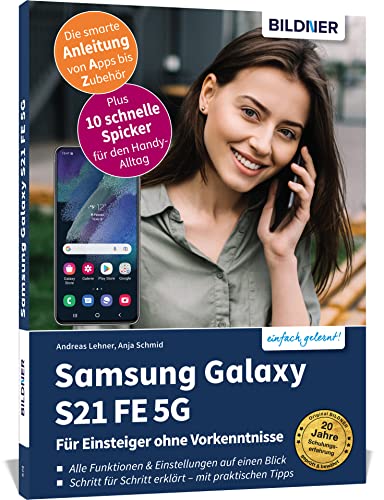 Imagen de archivo de Samsung Galaxy S21 FE 5G - Fr Einsteiger ohne Vorkenntnisse: Die verstndliche Anleitung fr Ihr Smartphone a la venta por Revaluation Books