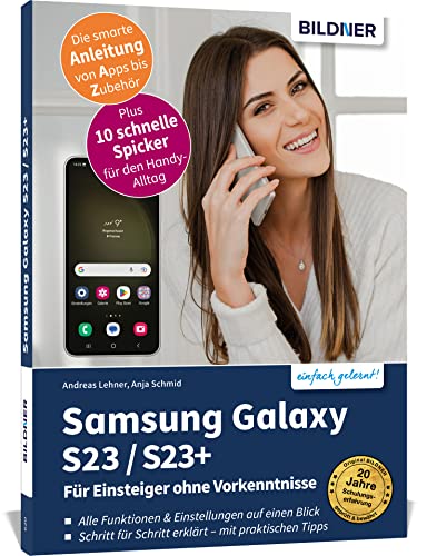 9783832806026: Samsung Galaxy S23 - alle Modelle - Fr Einsteiger ohne Vorkenntnisse: Die verstndliche Anleitung fr Ihr Smartphone
