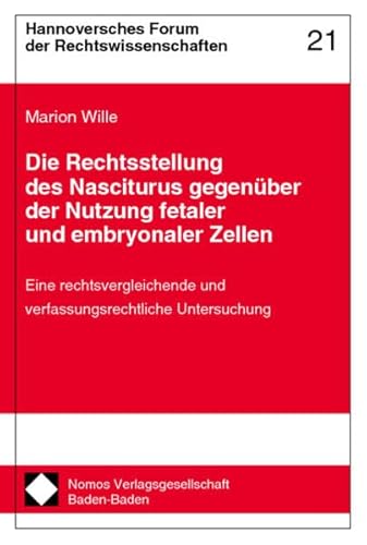 9783832900069: Die Rechtsstellung des Nasciturus gegenber der Nutzung fetaler und embryonaler Zellen: Eine rechtsvergleichende und verfassungsrechtliche Untersuchung: 21