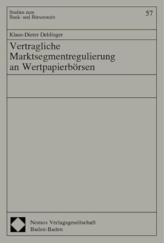 9783832902728: Vertragliche Marktsegmentregulierung an Wertpapierbrsen