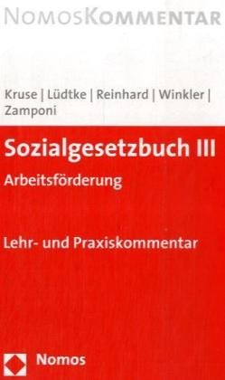 Stock image for Sozialgesetzbuch III - SGB: Arbeitsfrderung. Lehr- und Praxiskommentar for sale by medimops