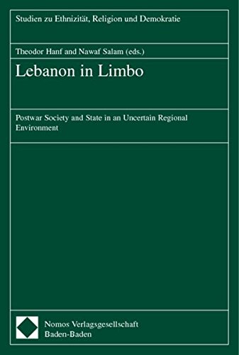 Stock image for LEBANON IN LIMBO: POSTWAR SOCIETY AND STATE IN A UNCERTAIN REGIONAL ENVIRONMENT for sale by Second Story Books, ABAA