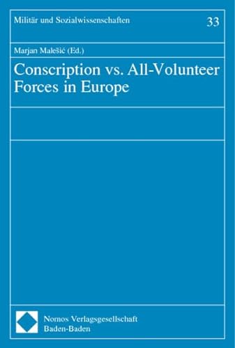 Beispielbild fr Conscription vs. All-Volunteer Forces in Europe (Militar Und Sozialwissenschaften, Band 33) zum Verkauf von medimops