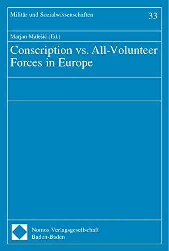 Stock image for Conscription vs. All-Volunteer Forces in Europe (Militar Und Sozialwissenschaften, Band 33) for sale by medimops