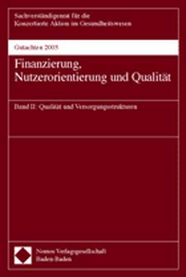 9783832904098: Gutachten 2003 - Finanzierung, Nutzerorientierung Und Qualitat: Qualitat Und Versorgungsstrukturen: Band II: Qualitat Und Versorgungsstrukturen