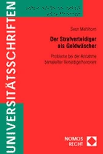 9783832904692: Der Strafverteidiger als Geldwscher: Probleme bei der Annahme bemakelter Verteidigerhonorare