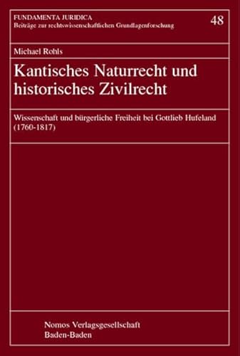 9783832905262: Kantisches Naturrecht und historisches Zivilrecht.