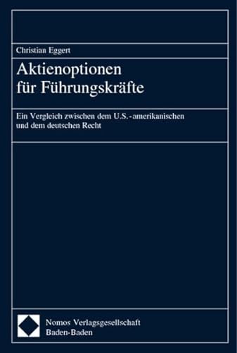 9783832905422: Aktienoptionen Fur Fuhrungskrafte: Ein Vergleich Zwischen Dem Us-amerikanischen Und Dem Deutschen Recht (German Edition)