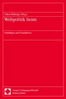 9783832906474: Weltpolitik Heute: Grundlagen Und Perspektiven (German Edition)