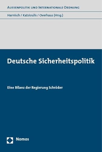 9783832906894: Deutsche Sicherheitspolitik: Eine Bilanz Der Regierung Schroder