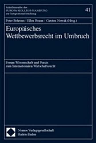 Stock image for Europisches Wettbewerbsrecht im Umbruch Forum Wissenschaft und Praxis zum Internationalen Wirtschaftsrecht for sale by Buchpark