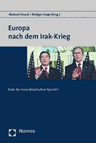 9783832909406: Europa Nach Dem Irak-krieg: Ende Der Transatlantischen Epoche?