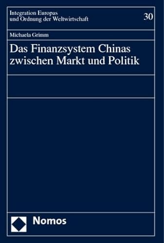 Stock image for Das Finanzsystem Chinas zwischen Markt und Politik for sale by medimops