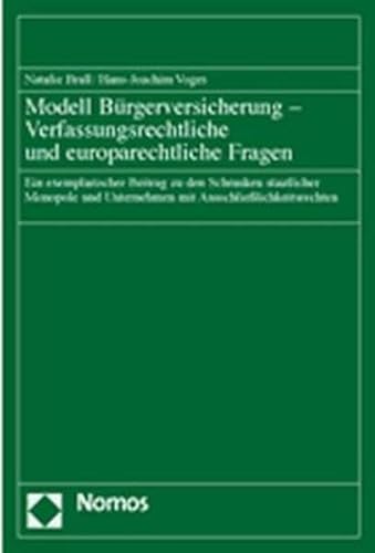 9783832910150: Modell Brgerversicherung - Verfassungsrechtliche und europarechtliche Fragen