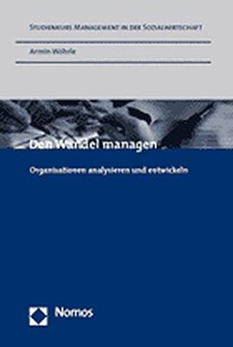 9783832910594: Den Wandel Managen: Organisationen Analysieren Und Entwickeln (Studienkurs Management in Der Sozialwirtschaft)