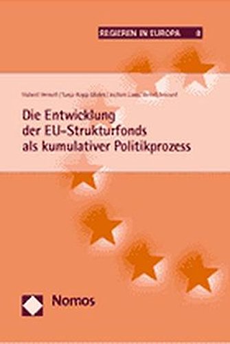 9783832910716: Die Entwicklung Der Eu-strukturfonds Als Kumulativer Politikprozess: 8 (Regieren in Europa)