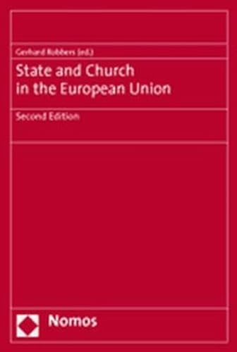 Stock image for State and Church in the European Union: In Conjunction With the European Consortium for State and Church Research Second Edition for sale by Cronus Books