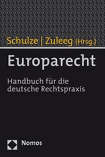Beispielbild fr Europarecht: Handbuch fr die deutsche Rechtspraxis zum Verkauf von medimops