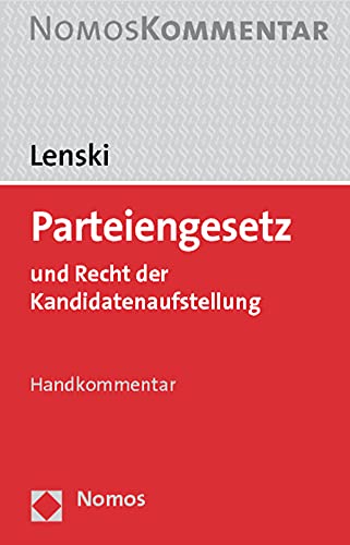 9783832913939: Parteiengesetz: und Recht der Kandidatenaufstellung. Handkommentar
