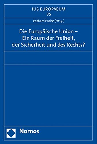 Stock image for Die Europische Union - Ein Raum der Freiheit, der Sicherheit und des Rechts? for sale by medimops