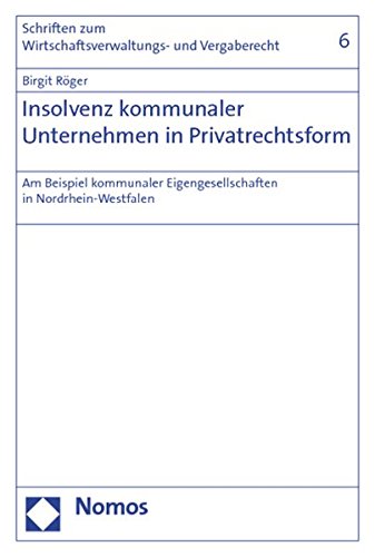 9783832914639: Insolvenz kommunaler Unternehmen in Privatrechtsform: Am Beispiel kommunaler Eigengesellschaften in Nordrhein-Westfalen