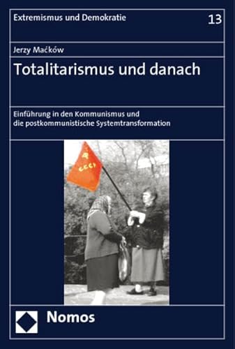 Beispielbild fr Totalitarismus und danach: Einfhrung in den Kommunismus und die postkommunistische Systemtransformation zum Verkauf von medimops