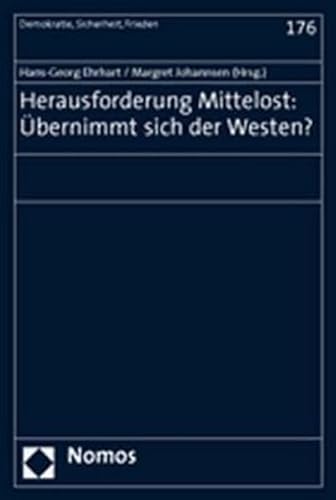 Herausforderung Mittelost : übernimmt sich der Westen?.,