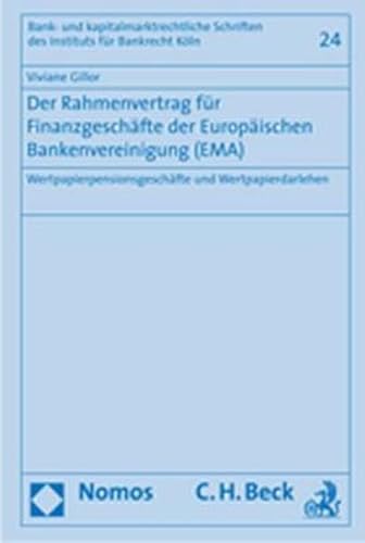 9783832916770: Der Rahmenvertrag fr Finanzgeschfte der Europischen Bankenvereinigung (EMA): Wertpapierpensionsgeschfte und Wertpapierdarlehen